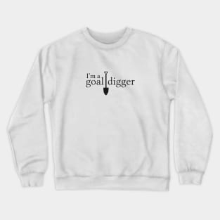 Goal Digger Crewneck Sweatshirt